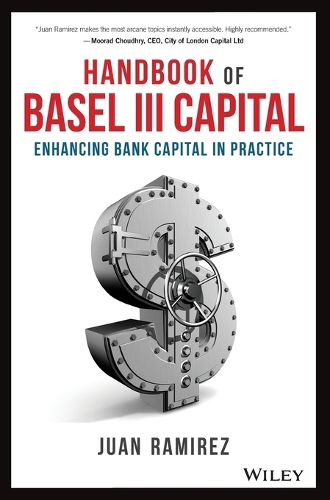 Бумажная книга «Handbook of Basel III Capital: Enhancing Bank Capital in Practice», автор Хуан Рамирес - фото №1