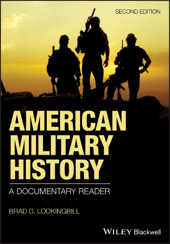 Бумажная книга «American Military History: A Documentary Reader», автор Брэд Д. Луингбилл - фото №1