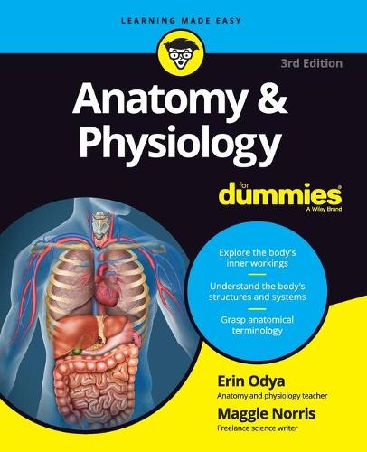 Бумажная книга «Anatomy & Physiology For Dummies», авторов Эрин Одиа, Мэгги А. Норрис - фото №1