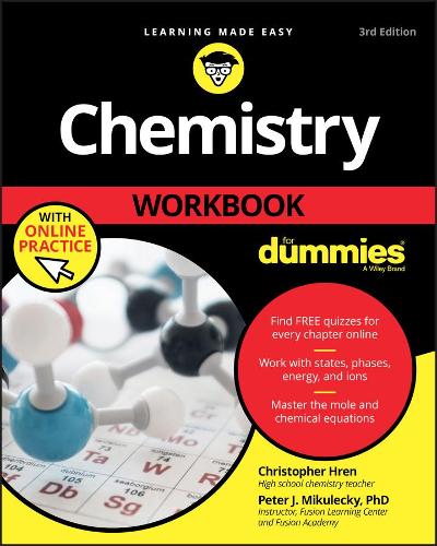 Паперова книга «Chemistry Workbook For Dummies with Online Practice», авторів Кріс Хрен, Пітер Дж. Мікулецький - фото №1