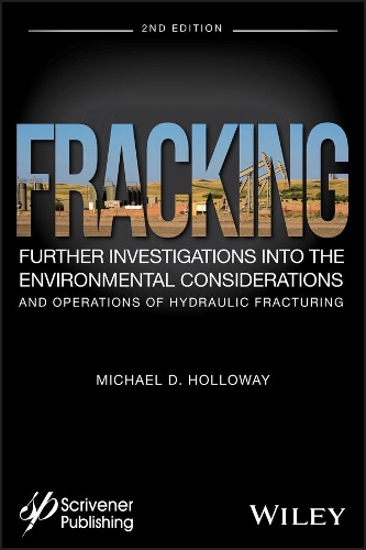Бумажная книга «Fracking: Further Investigations into the Environmental Considerations and Operations of Hydraulic Fracturing», автор Майкл Д. Холлоуэй - фото №1