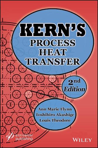 Паперова книга «Kern's Process Heat Transfer», авторів Енн Марі Флінн, Луї Теодор, Тошіхіро Акашіґе - фото №1
