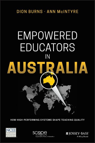 Паперова книга «Empowered Educators in Australia: How High-Performing Systems Shape Teaching Quality», авторів Енн Макінтайр, Діон Бернс - фото №1