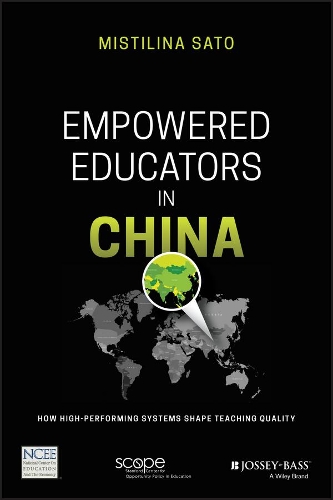 Паперова книга «Empowered Educators in China: How High-Performing Systems Shape Teaching Quality», автор Містіліна Сато - фото №1