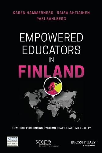 Бумажная книга «Empowered Educators in Finland: How High-Performing Systems Shape Teaching Quality», авторов Карен Хаммернесс, Паси Салберг, Раиса Ахтиайнен - фото №1