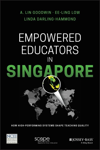 Бумажная книга «Empowered Educators in Singapore: How High-Performing Systems Shape Teaching Quality», авторов А. Лин Гудвин, И-Лин Лоу, Линда Дарлинг-Хэммонд - фото №1