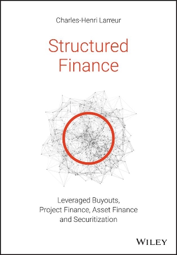 Паперова книга «Structured Finance: Leveraged Buyouts, Project Finance, Asset Finance and Securitization», автор Шарль-Анрі Ларрер - фото №1