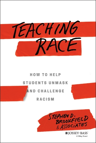 Бумажная книга «Teaching Race: How to Help Students Unmask and Challenge Racism», автор Стивен Д. Брукфилд - фото №1