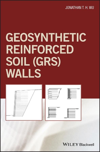Бумажная книга «Geosynthetic Reinforced Soil (GRS) Walls», автор Джонатан Т. Х. Ву - фото №1