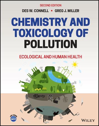 Бумажная книга «Chemistry and Toxicology of Pollution: Ecological and Human Health», авторов Дес В. Коннелл, Грегори Дж. Миллер - фото №1