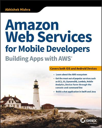 [object Object] «Amazon Web Services for Mobile Developers: Building Apps with AWS», автор Абхішек Мішра - фото №1