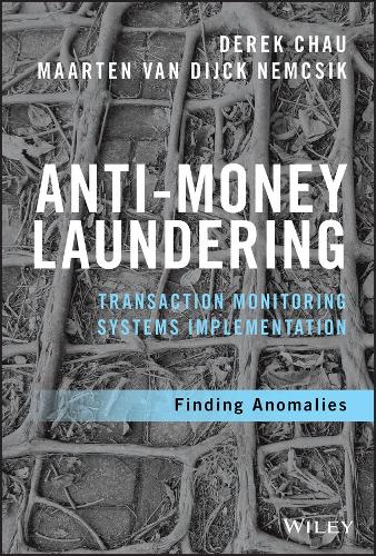 [object Object] «Anti-Money Laundering Transaction Monitoring Systems Implementation: Finding Anomalies», авторів Дерек Чау, Маартен ван Дейк Немсік - фото №1