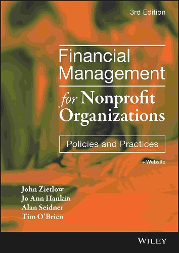 Бумажная книга «Financial Management for Nonprofit Organizations: Policies and Practices», авторов Алан Сейднер, Джо Энн Хэнкин, Джон Зитлоу, Тим О'Брайен - фото №1