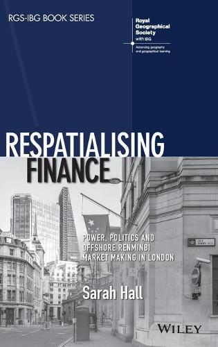 Бумажная книга «Respatialising Finance: Power, Politics and Offshore Renminbi Market Making in London», автор Сара Холл - фото №1
