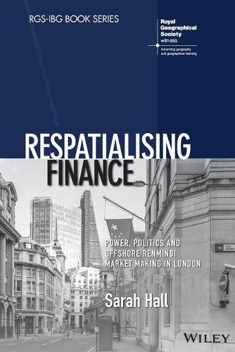 Бумажная книга «Respatialising Finance: Power, Politics and Offshore Renminbi Market Making in London», автор Сара Холл - фото №1