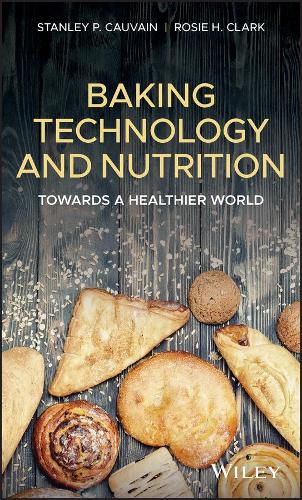 Бумажная книга «Baking Technology and Nutrition: Towards a Healthier World», авторов Рози Х. Кларк, Стэнли П. Ковен - фото №1