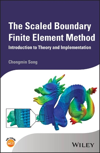 Бумажная книга «The Scaled Boundary Finite Element Method: Introduction to Theory and Implementation», автор Чонгмин Сонг - фото №1
