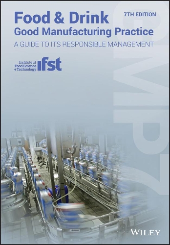 Бумажная книга «Food and Drink - Good Manufacturing Practice: A Guide to its Responsible Management (GMP7)», автор Луиза Мэннинг - фото №1