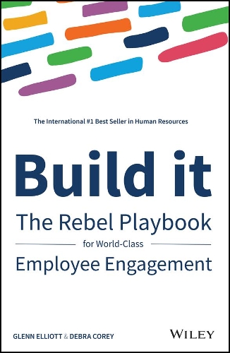 Бумажная книга «Build It: The Rebel Playbook for World-Class Employee Engagement», автор Гленн Эллиотт - фото №1