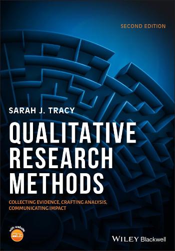 Паперова книга «Qualitative Research Methods: Collecting Evidence, Crafting Analysis, Communicating Impact», автор Сара Дж. Трейсі - фото №1