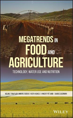 Бумажная книга «Megatrends in Food and Agriculture: Technology, Water Use and Nutrition», авторов Дэвид Зильберман, Гельмут Трейтлер, Кит Хайкс, Мишель Ж. Ф. Дюбуа, Винсент Петиар - фото №1
