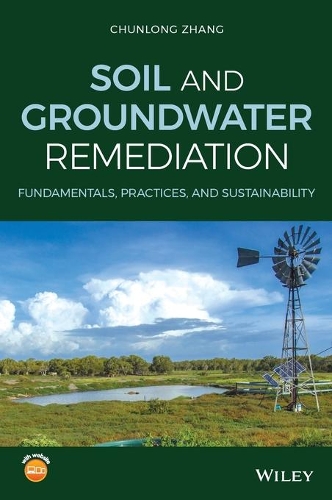 Бумажная книга «Soil and Groundwater Remediation: Fundamentals, Practices, and Sustainability», автор Чуньлун Чжан - фото №1