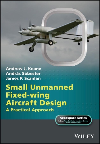 [object Object] «Small Unmanned Fixed-wing Aircraft Design: A Practical Approach», авторов Эндрю Дж. Кин, Андраш Собестер, Джеймс П. Скэнлан - фото №1