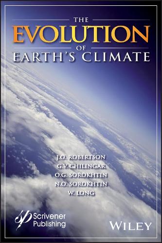 Бумажная книга «The Evolution of Earth's Climate», авторов Г. В. Чилингар, Дж. O. Робертсон, Н. О. Сорохтин, О. Г. Сорохтин, У. Лонг - фото №1