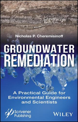 Бумажная книга «Groundwater Remediation: A Practical Guide for Environmental Engineers and Scientists», автор Николас П. Черемисинов - фото №1