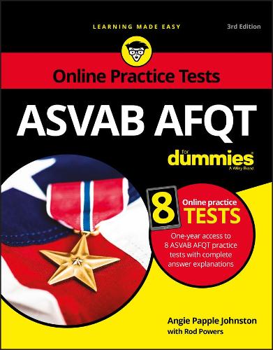 Бумажная книга «ASVAB AFQT For Dummies: Book + 8 Practice Tests Online», авторов Энджи Пэппл Джонстон, Род Пауэрс - фото №1