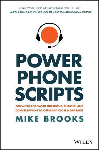 Бумажная книга «Power Phone Scripts: 500 Word-for-Word Questions, Phrases, and Conversations to Open and Close More Sales», автор Майк Брукс - фото №1