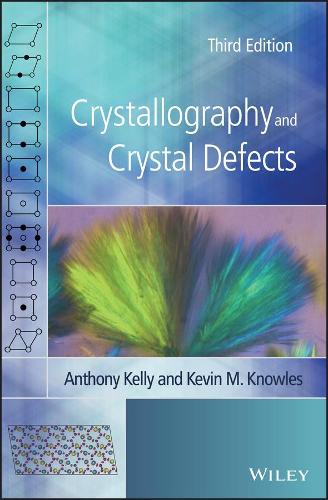 Паперова книга «Crystallography and Crystal Defects», авторів Ентоні Келлі, Кевін М. Ноулз - фото №1