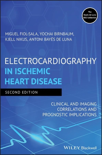 Бумажная книга «Electrocardiography in Ischemic Heart Disease: Clinical and Imaging Correlations and Prognostic Implications», авторов Антони Байес де Луна, Кьелл Никус, Микель Фиол-Сала, Йохай Бирнбаум - фото №1