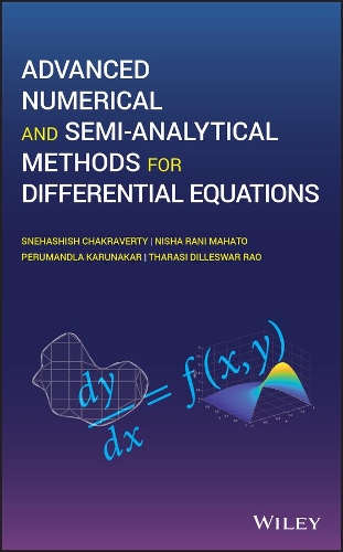Бумажная книга «Advanced Numerical and Semi-Analytical Methods for Differential Equations», авторов Ниша Махато, Перумандла Карунакар, Снехашиш Чакраверти, Тараси Диллесвар Рао - фото №1