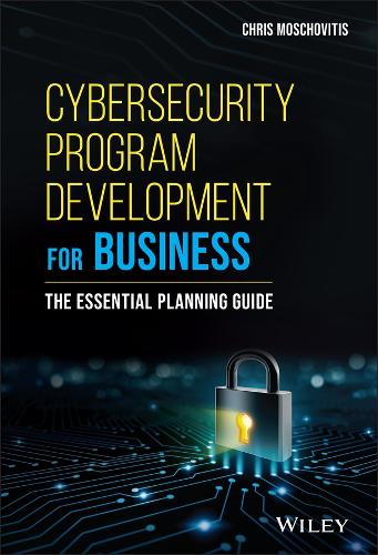 Паперова книга «Cybersecurity Program Development for Business: The Essential Planning Guide», автор Кріс Мосховітіс - фото №1