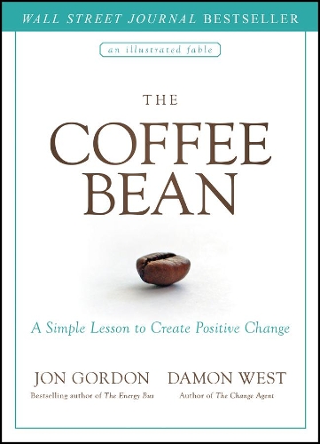[object Object] «The Coffee Bean: A Simple Lesson to Create Positive Change», авторов Дэймон Уэст, Джон Гордон - фото №1