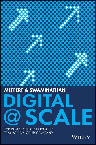 Бумажная книга «Digital @ Scale: The Playbook You Need to Transform Your Company», авторов Ананд Сваминатан, Юрген Мефферт - фото №1