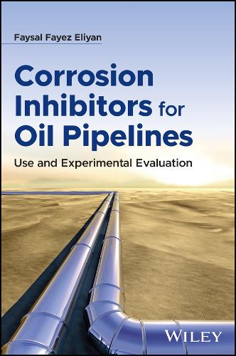 Бумажная книга «Imidazoline Inhibitors for Corrosion Protection of Oil Pipeline Steels: Experimental Laboratory Evaluation and Case Studies», автор Файсал Файез Элиян - фото №1