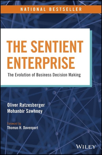 Паперова книга «The Sentient Enterprise: The Evolution of Business Decision Making», авторів Моханбір Савні, Олівер Ратцесбергер - фото №1