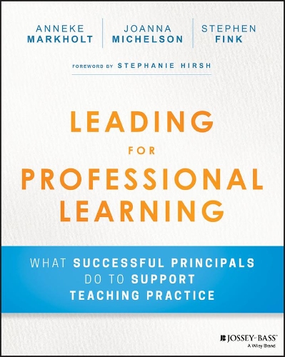 Бумажная книга «Leading for Professional Learning: What Successful Principals Do to Support Teaching Practice», авторов Аннеке Маркхольт, Джоанна Михельсон, Стивен Финк - фото №1