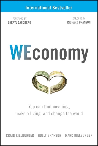 Бумажная книга «WEconomy: You Can Find Meaning, Make A Living, and Change the World», авторов Крейг Килбургер, Холли Брэнсон, Марк Кильбургер - фото №1