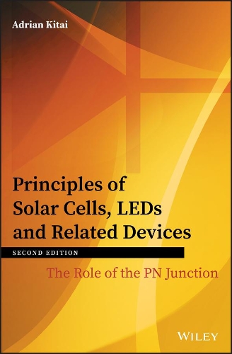 Бумажная книга «Principles of Solar Cells, LEDs and Related Devices: The Role of the PN Junction», автор Адриан Китаи - фото №1