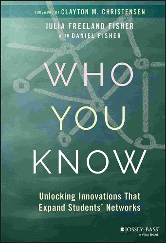 Бумажная книга «Who You Know: Unlocking Innovations That Expand Students' Networks», автор Джулия Фриланд Фишер - фото №1