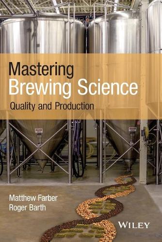 Бумажная книга «Mastering Brewing Science: Quality and Production», авторов Мэтью Фарбер, Роджер Барт - фото №1