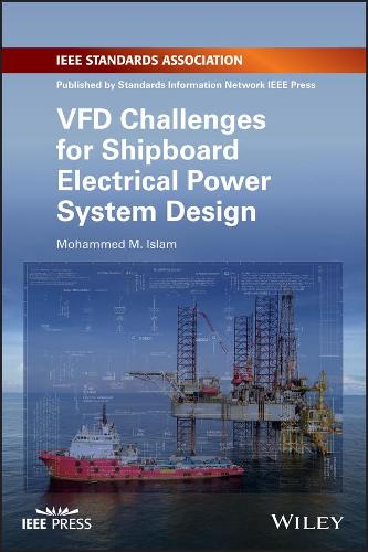 Паперова книга «VFD Challenges for Shipboard Electrical Power System Design», автор Мохаммед М. Іслам - фото №1