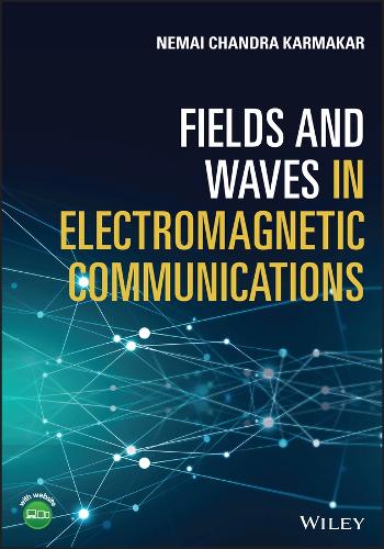 Бумажная книга «Fields and Waves in Electromagnetic Communications», автор Немай Чандра Кармакар - фото №1