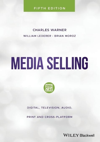 Паперова книга «Media Selling: Digital, Television, Audio, Print and Cross-Platform», авторів Брайан Мороз, Чарльз Уорнер, Вільям Ледерер - фото №1