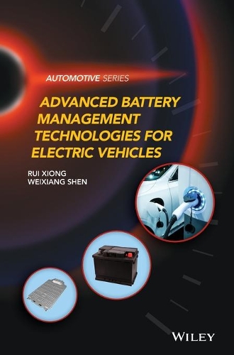 Паперова книга «Advanced Battery Management Technologies for Electric Vehicles», авторів Руй Сюн, Вейсян Шен - фото №1