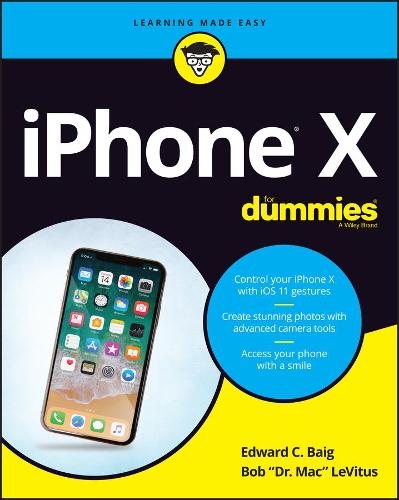 Бумажная книга «iPhone X For Dummies», авторов Боб ЛеВитус, Эдвард К. Байг - фото №1