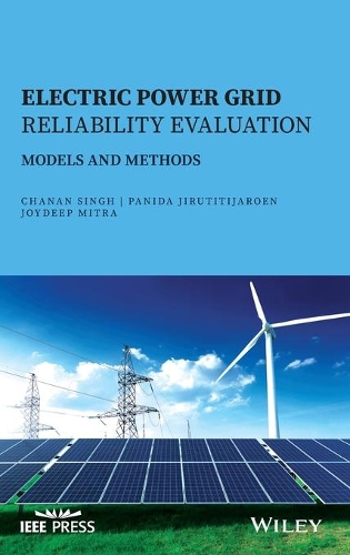 Паперова книга «Electric Power Grid Reliability Evaluation: Models and Methods», авторів Чанан Сінгх, Джойдіп Мітра, Паніда Джирутіджароен - фото №1